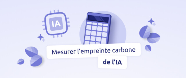 Mesurer l'empreinte carbone de l'IA
