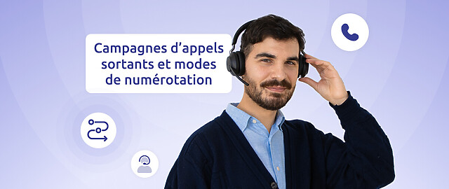 Campagnes d'appels sortants