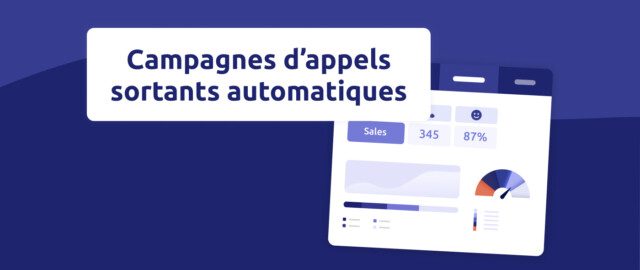 Campagnes d'appels sortants automatiques