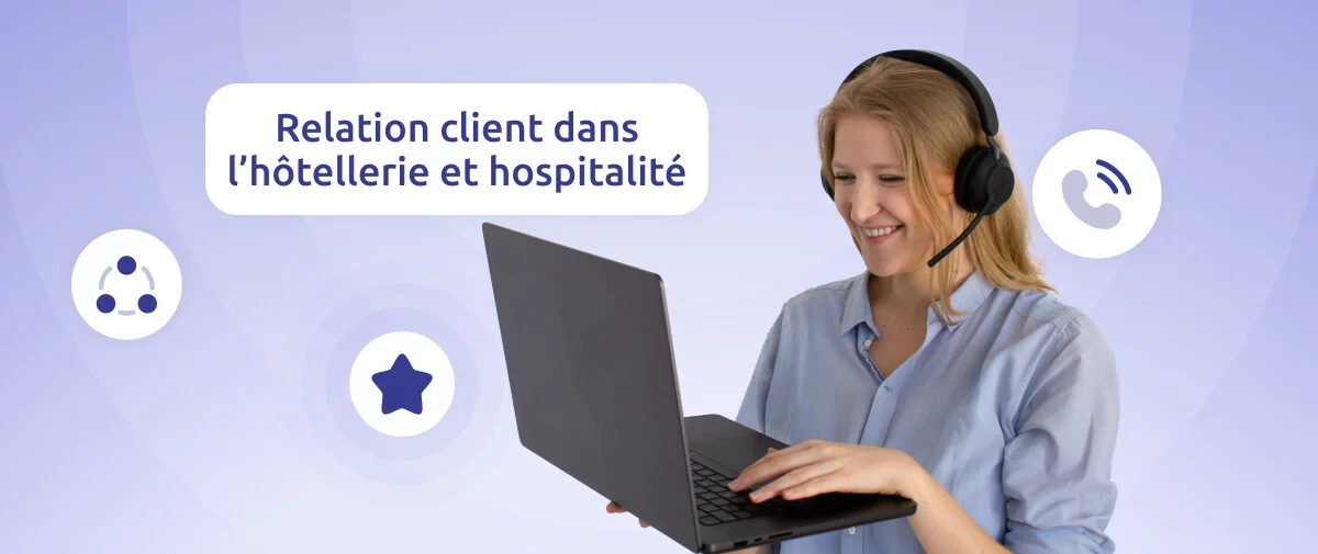 Relation client dans l'hôtellerie et hospitalité