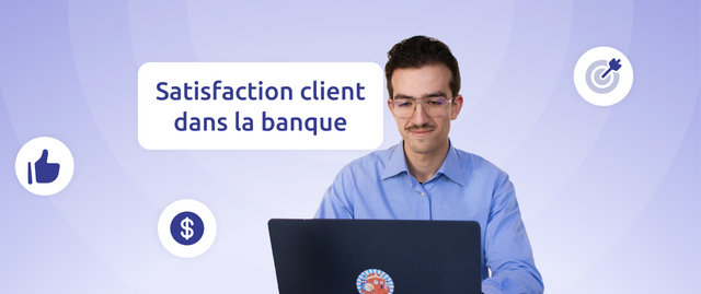 Satisfaction client banque